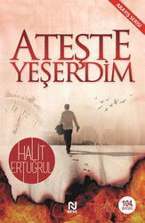 Ateşte Yeşerdim - Nesil Yayınları