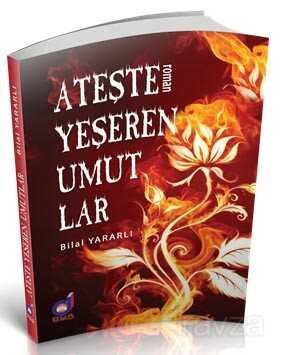 Ateşte Yeşeren Umutlar - Dua Yayıncılık