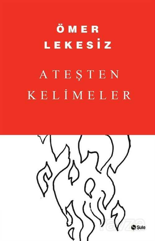 Ateşten Kelimeler - Şule Yayınları (Kelepir)