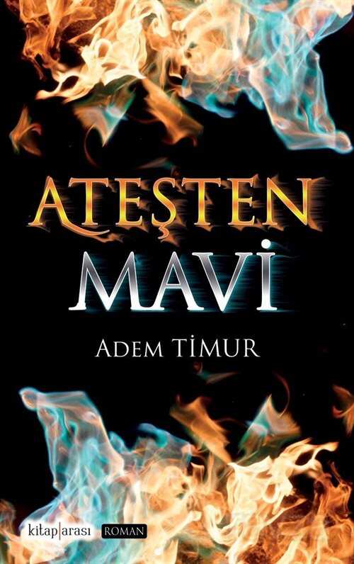 Ateşten Mavi - Kitaparası Yayınları