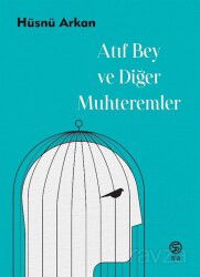 Atıf Bey ve Diğer Muhteremler - Sia Kitap