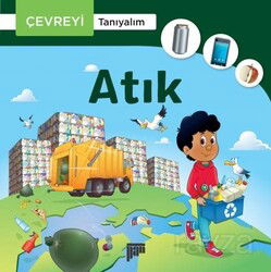 Atık / Çevreyi Tanıyalım - Pan Yayıncılık