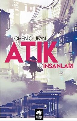 Atık İnsanları - 1