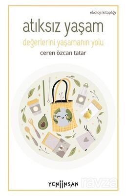 Atıksız Yaşam -Değerlerini Yaşamanın Yolu - 1