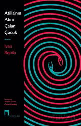 Atilla'nın Atını Çalan Çocuk - Dergah Yayınları