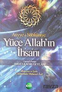 Atiyye-i Sübhaniye Yüce Allah'ın İhsanı - Kitsan Basım Yayın