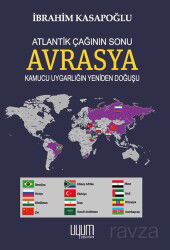 Atlantik Çağının Sonu Avrasya Kamucu Uygarlığın Yeniden Doğuşu - Uyum Yayıncılık