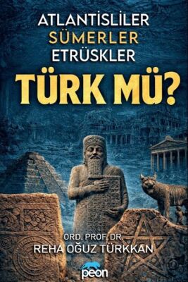 Atlantisliler Sümerler Etrüskler Türk Mü? - 1