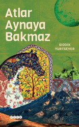 Atlar Aynaya Bakmaz - Hece Yayınları