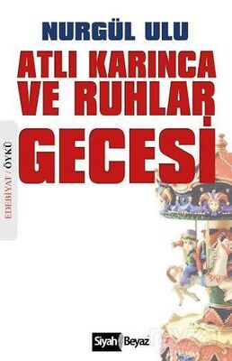 Atlı Karınca ve Ruhlar Gecesi - 1