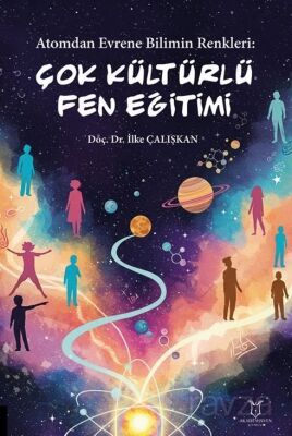 Atomdan Evrene Bilimin Renkleri Çok Kültürlü Fen Eğitimi - 1
