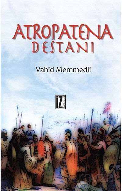 Atropatena Destanı - İz Yayıncılık
