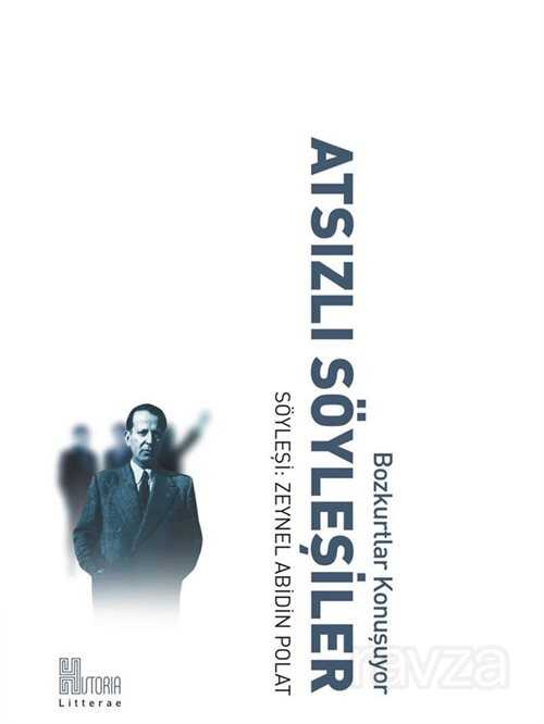 Atsızlı Söyleşiler - Historia Kitap