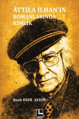 Attila İlhan'ın Romanlarında Kimlik - 1