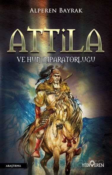 Attila ve Hun İmparatorluğu - Yediveren Yayın Grubu - Kampanya