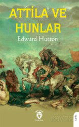 Attila ve Hunlar - Dorlion Yayınevi