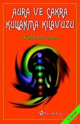 Aura ve Çakra Kullanma Kılavuzu - Kuraldışı Yayınları