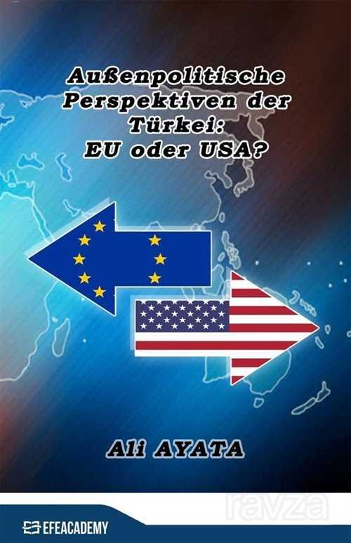 Außenpolitische Perspektiven der Türkei: EU oder USA? - 1
