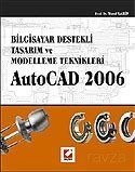 AutoCAD 2006 / Bilgisayar Destekli Tasarım ve Modelleme Teknikleri - 1