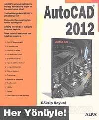 Autocad 2012 / Her Yönüyle - Alfa Yayınları