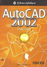 Autocad 2002 - Türkmen Kitabevi