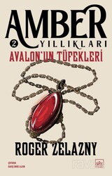Avalon'un Tüfekleri / Amber Yıllıkları 2 - İthaki Yayınları