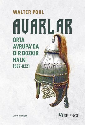 Avarlar : Orta Avrupa'da Bir Bozkır Halkı (567-822) - 1