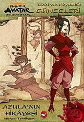 Avatar - Azula'nın Hikayesi / Toprak Krallığı Günceleri - Beyaz Balina Yayınları