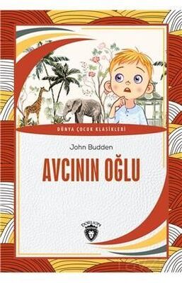 Avcının Oğlu Dünya Çocuk Klasikleri (7-12 Yaş) - 1