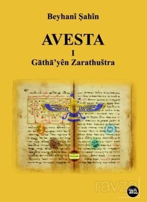 Avesta -1- Gatha'yen Zarathushtra - 1