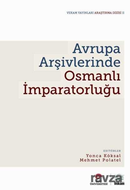 Avrupa Arşivlerinde Osmanlı İmparatorluğu - 1