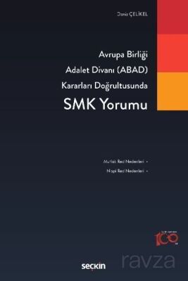 Avrupa Birliği Adalet Divanı (ABAD) Kararları Doğrultusunda - SMK Yorumu - 1