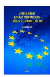 Avrupa Birliği Güvenlik Politikalarında Terörizm İle Mücadelenin Yeri - Kriter Basım Yayın Dağıtım