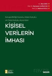 Avrupa Birliği Hukuku, İdare Hukuku ve Ceza Hukuku Açısından - Kişisel Verilerin İmhası - Seçkin Yayıncılık