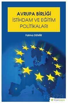 Avrupa Birliği İstihdam ve Eğitim Politikaları - Hiper Yayın