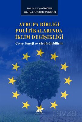 Avrupa Birliği Politikalarında İklim Değişikliği: Çevre, Enerji ve Sürdürülebilirlik - 1