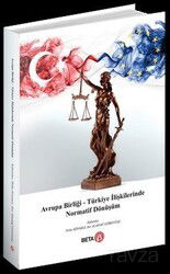 Avrupa Birliği - Türkiye İlişkilerinde Normatif Dönüşüm - Beta Basım Yayım