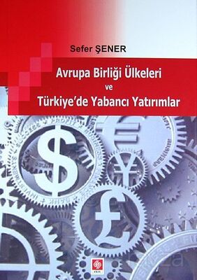 Avrupa Birliği Ülkeleri ve Türkiye'de Yabancı Yatırımlar - 1