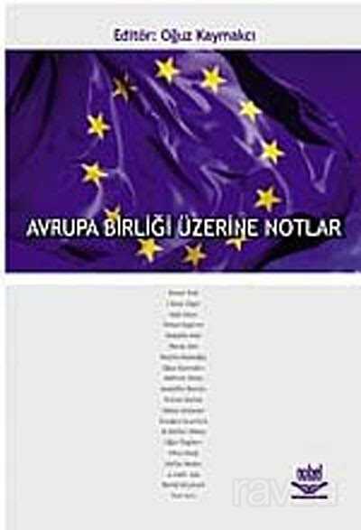 Avrupa Birliği Üzerine Notlar - Nobel Yayın Dağıtım
