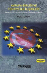 Avrupa Birliği ve Türkiye ile İlişkileri - Efe Akademi Yayınları