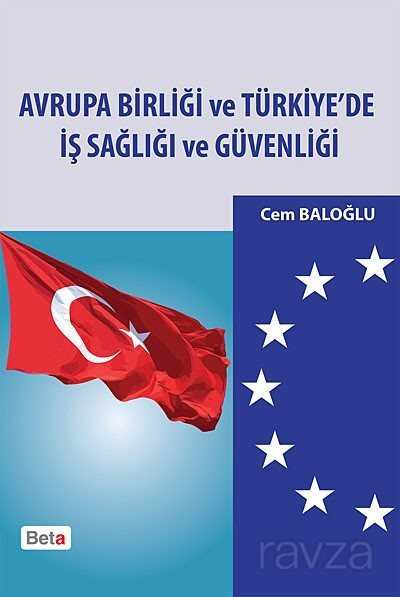 Avrupa Birliği ve Türkiye'de İş Sağlığı ve Güvenliği - 1