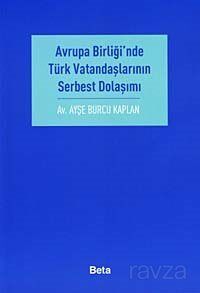 Avrupa Birliği'nde Türk Vatandaşlarının Serbest Dolaşımı - 1