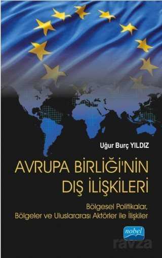 Avrupa Birliği'nin Dış İlişkileri - Nobel Yayın Dağıtım