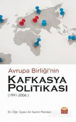 Avrupa Birliği'nin Kafkasya Politikası (1991-2006) - Nobel Bilimsel