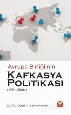 Avrupa Birliği'nin Kafkasya Politikası (1991-2006) - 1