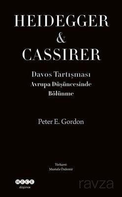 Avrupa Düşüncesinde Bölünme Davos Tartışması Heidegger - Cassirer - 1