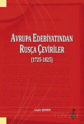 Avrupa Edebiyatından Rusça Çeviriler (1725-1825) - Grafiker Yayınları