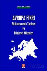 Avrupa Fikri Bütünleşmenin Tarihsel ve Düşünsel Kökenleri - Ekin Kitabevi Yayınları (Bursa)
