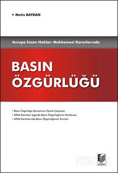 Avrupa İnsan Hakları Mahkemesi Kararlarında Basın Özgürlüğü - 1