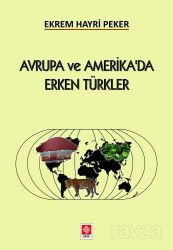 Avrupa ve Amerika'da Erken Türkler - Ekin Kitabevi Yayınları (Bursa)